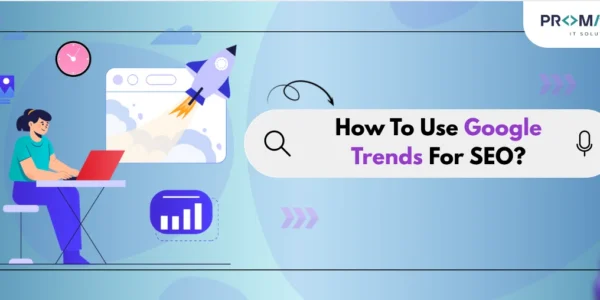 Google Trends For SEO