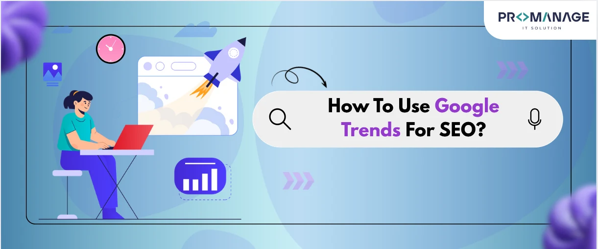 Google Trends For SEO