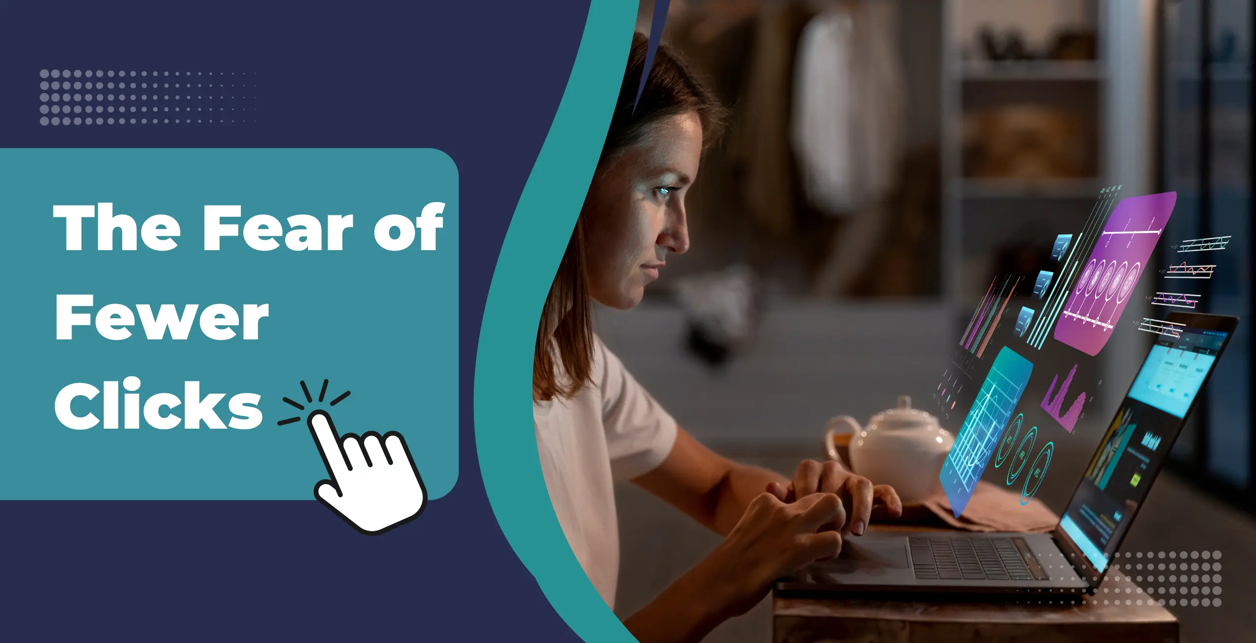 The Fear of Fewer Clicks