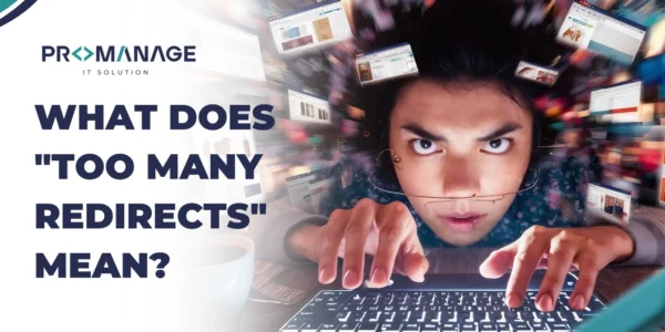 What Does "Too Many Redirects" Mean?